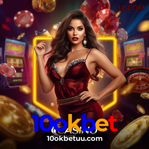 10okbet - No cassino mais confiável, o sucesso é inevitável! - 10okbet.com Plataforma